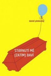 kniha Stárnutí mě (zatím) baví, Akcent 2012