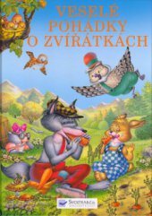 kniha Veselé pohádky o zvířátkách, Svojtka & Co. 2005
