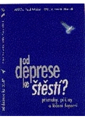 kniha Od deprese ke štěstí? příznaky, příčiny a léčení depresí, Návrat domů 1998