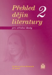 kniha Přehled dějin literatury 2, - Česká a světová literatura 19. století - pro střední školy., SPN 2006