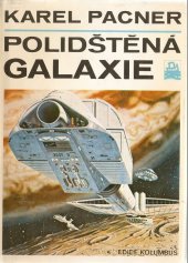 kniha Kosmická budoucnost lidstva 2. - Polidštěná galaxie, Mladá fronta 1987