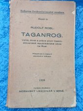 kniha Taganrog vznik, život a práce první československé republikánské obce : [příspěvek k historii národního odboje], Moravský legionář 1928