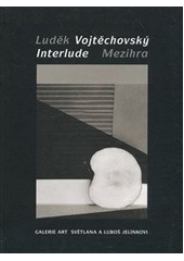 kniha Interlude = Mezihra, Galerie Art 2004