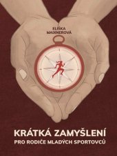 kniha Krátká zamyšlení pro rodiče mladých sportovců, Universum 2025