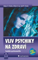 kniha Vliv psychiky na zdraví soudobá psychosomatika, Grada 2010