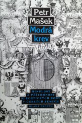 kniha Modrá krev Minulost a přítomnost šlechtických rodů v českých zemích, Mladá fronta 1992