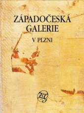 kniha Západočeská galerie v Plzni [obrazová publikace, Západočeská galerie 1997