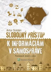 kniha Slobodný prístup k informáciám v samospráve Povinnosti miest a obcí, Wolters Kluwer 2015