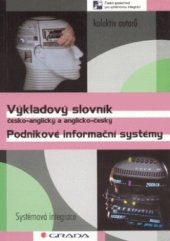 kniha Podnikové informační systémy výkladový slovník česko-anglický a anglicko-český, Grada 2000