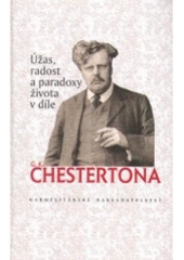 kniha Úžas, radost a paradoxy života v díle G.K. Chestertona, Karmelitánské nakladatelství 2007