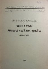 kniha Vznik a vývoj Německé spolkové republiky (1945-1969), Vysoká škola politická ÚV KSČ, Katedra dějin mezinárodního dělnického a komunistického hnutí 1976