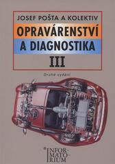 kniha Opravárenství a diagnostika pro 3. ročník UO Automechanik., Informatorium 2010
