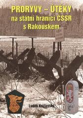 kniha Proryvy – útěky na státní hranici ČSSR s Rakouskem, OFTIS 2010