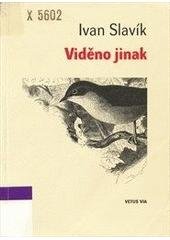 kniha Viděno jinak prokletí, zapomínaní a přehlédnutí autoři české literatury, Vetus Via 1995