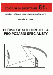 kniha Průvodce sdílením tepla pro požární specialisty, Sdružení požárního a bezpečnostního inženýrství 2009