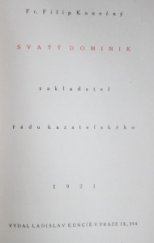 kniha Svatý Dominik, zakladatel řádu kazatelského, Ladislav Kuncíř 1921