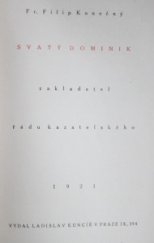kniha Svatý Dominik, zakladatel řádu kazatelského, Ladislav Kuncíř 1921