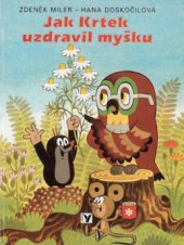 kniha Jak Krtek uzdravil myšku, Albatros 2001