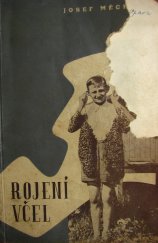 kniha Rojení včel = [Das Bienenschwärmen], Zemské ústředí včelařských spolků pro Čechy 1942