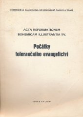 kniha Počátky tolerančního evangelictví stud. texty Komenského ev. bohosl. fak. v Praze, Ústřední církevní nakladatelství 1985