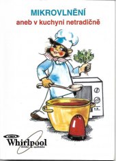 kniha Mikrovlnění, aneb, V kuchyni netradičně, Rovnost 1995