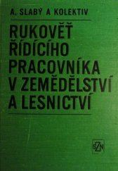 kniha Rukověť řídícího pracovníka v zemědělství a lesnictví, SZN 1976