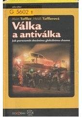 kniha Válka a antiválka jak porozumět dnešnímu globálnímu chaosu, Dokořán 2002