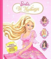 kniha Barbie a Tři mušketýři, Egmont 2009