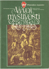 kniha Vývoj myslivosti průvodce expozicí. Zemědělské muzeum. Zámek Ohrada u Hluboké nad Vltavou, Ústav vědeckotechn. informací pro zemědělství 1980