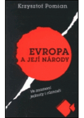 kniha Evropa a její národy ve znamení jednoty i různosti, Mladá fronta 2001