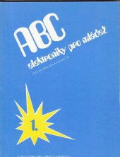 kniha ABC elektroniky pro mládež 1. díl, 1988, Ústřední výbor Svazu pro spolupráci s armádou 1988