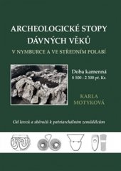 kniha Archeologické stopy dávných věků v Nymburce a ve středním Polabí, Vega-L 2013