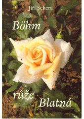 kniha Böhm růže Blatná, Město Blatná 2013