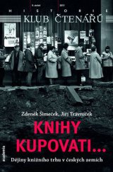 kniha Knihy kupovati Dějiny knižního trhu v českých zemích, Academia 2014