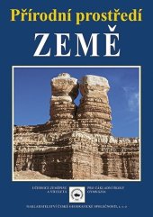 kniha Přírodní prostředí Země Učebnice zeměpisu pro základní školy a víceletá gymnázia, Česká geografická společnost 2021