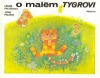 kniha O malém tygrovi Pro děti od 3 let, Albatros 1985