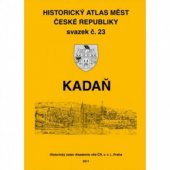 kniha Historický atlas měst České republiky 23. - Kadaň, Historický ústav Akademie věd ČR 2011