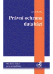 kniha Právní ochrana databází, C. H. Beck 2003