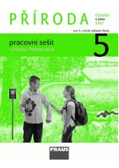 kniha Příroda člověk a jeho svět : pro 5. ročník základní školy, Fraus 2011