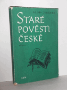 kniha Staré pověsti české Výbor : Mimočítanková četba pro zákl. devítileté školy, SPN 1975