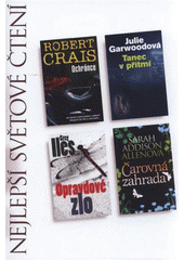 kniha Nejlepší světové čtení Ochránce; Tanec v přítmí; Opravdové zlo; Čarovná zahrada, Reader’s Digest 2008