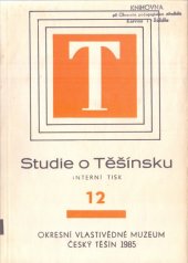 kniha Studie o Těšínsku. Sv. 12, Okresní vlastivědné muzeum 1985