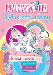 kniha Království her Jednorožci a lamy Zábavné úkoly, samolepky, desková a karetní hra, Bambook 2020
