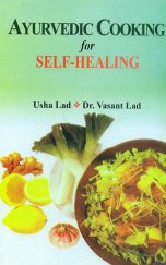 kniha Ayurvedic Cooking for Self Healing, Motilal Banarsidass Publishers 2010