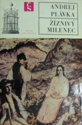 kniha Žíznivý milenec Téměř román jednoho života, Československý spisovatel 1974