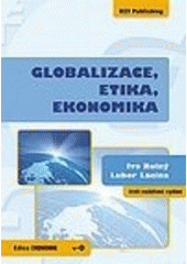 kniha Globalizace, etika, ekonomika, Key Publishing 2008