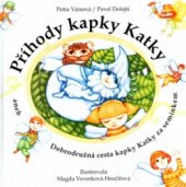 kniha Příhody kapky Katky, aneb, Dobrodružná cesta kapky Katky za semínkem, Pavel Dolejší 2005