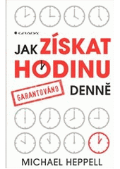 kniha Jak získat hodinu denně, Grada 2012