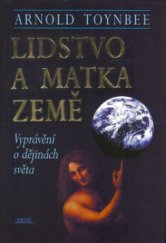 kniha Lidstvo a matka Země vyprávění o dějinách světa, Práh 2001