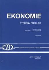 kniha Ekonomie stručný přehled : teorie a praxe aktuálně a v souvislostech, CEED 2011